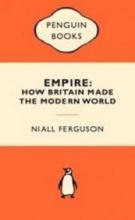 Empire - How Britain Made the Modern World - Ferguson, Niall