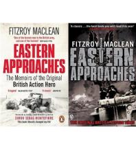 Eastern Approaches - The Memoirs of the Original British Action Hero - Maclean, Fitzroy