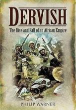 Dervish - The Rise and Fall of an African Empire - Warner, Philip