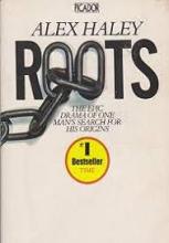 Roots - The Epic Drama of One Man's Search for his Origins - Haley, Alex