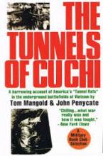 The Tunnels of Cuchi - A Harrowing Account of America's `Tunnel Rats' in the Underground Battlefields of Vietnam - Mangold, Tom and Penycate, John