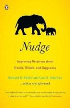 Nudge - Improving Decisions About Health, Wealth, and Happiness - Thaler, Richard H. and Sunstein, Cass R.