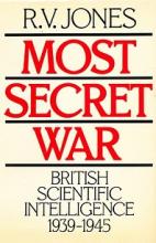 Most Secret War - British Scientific Intelligence 1939-1945 - Jones, R.V.