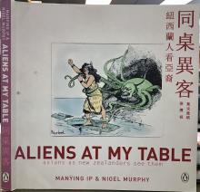 Aliens at My Table - Asians as New Zealanders See Them  - Ip, Manying & Murphy, Nigel