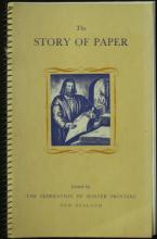 The Story of Paper & Early Printing in New Zealand & Modern Typography & The Newspaper - A Modern Miracle & the Making of a Book  - Federation of Master Printers, New Zealand 