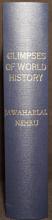 Glimpses of World History Being Further Letters to His Daughter Written in Prison and Containing a Rambling Account of History for Young People  - Nehru, Jawaharlal