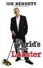 The World's Your Lobster - Bennett, Joe