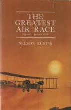 The Greatest Air Race, England - Australia 1919 - Eustis, Nelson