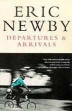 Departures and Arrivals - Newby, Eric