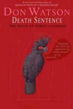 Death Sentence - The Decay of Public Language - Watson, Don