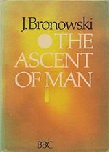 The Ascent of Man - Bronowski, Jacob