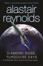Diamond Dogs, Turquoise Days - Reynolds, Alastair
