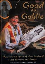 Good As Goldie - The Amazing Story of New Zealand's Most Famous Art Forger - Sim, Karl F. & Wilson, Tim