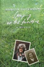 Camping on the Faultline - A Memoir - Duckworth, Marilyn 