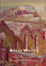 After Words - Interviews and Letters from Survivors of the 1931 Hawke's Bay Earthquake - McConnochie,Helen