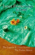 Janet Frame Stories and Poems  (The Lagoon / The Pocket Mirror) - Frame, Janet