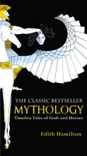 Mythology - Timeless Tales of Gods and Heroes - 75th Anniversary Illustrated Edition - Hamilton, Edith and Tierney, Jim (illustrator)