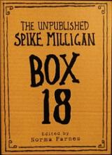 The Unpublished Spike Milligan - Box 18 - Milligan, Spike & Farnes, Norma (editor)