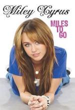 Miley Cyrus - Miles to Go - Cyrus, Miley