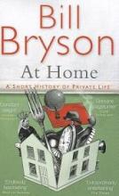 At Home - A Short History of Private Life - Bryson, Bill