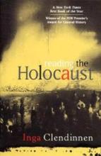 Reading the Holocaust - Clendinnen, Inga
