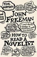 How to Read a Novelist - Conversations with Writers - Freeman, John
