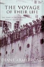 The Voyage of Their Life - The Story of the SS Derna and Its Passengers - Armstrong, Diane