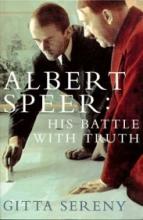 Albert Speer - His Battle with Truth - Sereny, Gitta