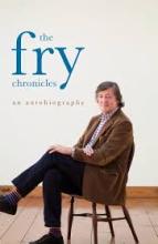 The Fry Chronicles - An Autobiography - Fry, Stephen