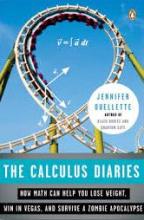 The Calculus Diaries - How Maths can help you Lose Weight, Win in Vegas, and Survive a Zombie Apocalypse - Ouellette, Jennifer