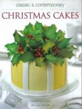 Classic and Contemporary Christmas Cakes - Hurst, Nadene with Spingall, Julie