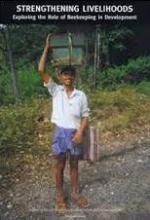 Strengthening Livelihoods - Exploring the Role of Beekeeping in Development - Bradbear, Nicola and Fisher, Eleanor and Jackson, Helen (editors)
