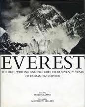Everest - The Best Writing and Pictures from Seventy Years of Human Endeavour - Gillman, Peter (editor)