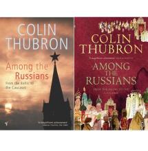 Among the Russians - From the Baltic to the Caucasus - Thubron, Colin