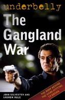 Underbelly - The Gangland War  - Silvester, John and Rule, Andrew