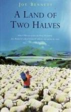 A Land of Two Halves - After 15 Years in New Zealand, Joe Bennett Asked Himself Where On Earth He Was - Bennett, Joe