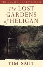 The Lost Gardens of Heligan - Smit, Tim