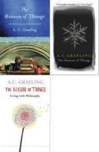 The Reason of Things - Living With Philosophy - Grayling, A.C.