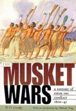 The Musket Wars - A History of Inter-Iwi Conflict 1806-18045 - Crosby, Ron D.