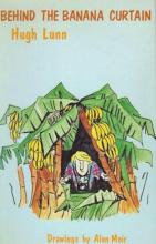 Behind the Banana Curtain - Lunn, Hugh