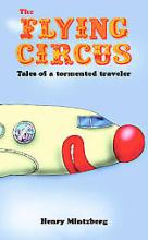 The Flying Circus - Mintzberg, Henry