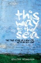 This Way to the Sea - Nicholson, Gillian