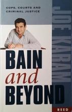 Bain and Beyond - Cops, Courts & Criminal Justice - Karam, Joe