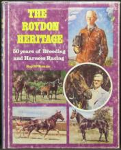 The Roydon Heritage - 50 Years of Breeding & Harness Racing - McKenzie, Roy