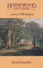 Homewood and its Families - A Story of Wellington - Smedley, Beryl