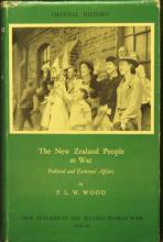The New Zealand People at War - Political and External Influences - Wood, F.L.W.