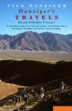 Danziger's Travels - Beyond Forbidden Frontiers - Danziger, Nick