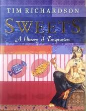 Sweets - A History of Temptation - Richardson, Tim