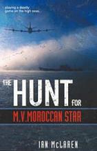 The Hunt for M.V. Moroccan Star - Playing a Deadly Game on the High Seas - McLaren, Ian