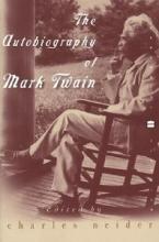 The Autobiography of Mark Twain - Twain, Mark and Neider, Charles (editor)